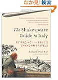 The Shakespeare Guide to Italy: Retracing the Bard's Unknown Travels