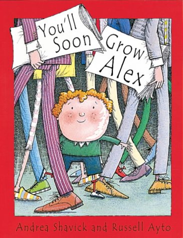 Image of: You'll Soon Grow, Alex (Orchard picturebooks)