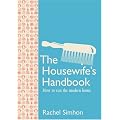 The Housewife's Handbook: How to Run the Modern Home