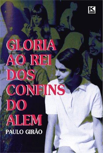 Glória ao Rei dos Confins do Além (Portuguese Edition)