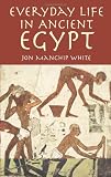 Everyday Life in Ancient Egypt