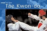 Tae Kwon-do (Know the Game)