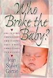 Who Broke the Baby? What the Abortion Slogans Really Mean