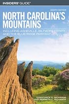 Insiders' Guide to North Carolina's Mountains, 8th: Including Asheville, Biltmore Estate, and the Blue Ridge Parkway (Insiders' Guide Series)