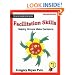 Facilitation Skills: Helping Groups Make Decisions : Simple Steps to Help Groups & Teams Focus on the Issue and Build Agreement on Solutions (Personal leadership series)