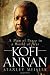 Kofi Annan: A Man of Peace in a World of War Image of Kofi Annan: A Man of Peace in a World of War