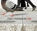 Street Photography Now: with 301 photograhs in color and black-and-white