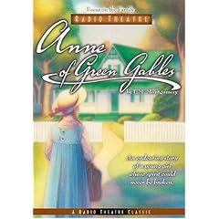 Anne of Green Gables (Focus on the Family Radio Theatre)