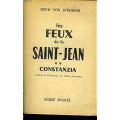 Les feux de la Saint-Jean. Tome II - Constanzia. 1954. Broch�. 707 pages. Jaquette illustr�e. (Litt�rature)
