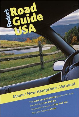 City Travel Guides Discounted  Books : Fodor's Road Guide USA: Maine, New Hampshire, Vermont, 1st Edition