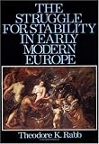 The Struggle for Stability in Early Modern Europe