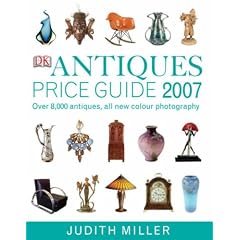 Antiques Price Guide 2007 (Judith Miller's Price Guides Series): Over 8,000 Antiques, All New Colour Photography