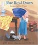Blue Bowl Down: An Appalachian Rhyme