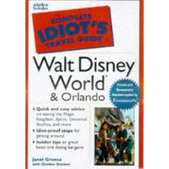 The Complete Idiot's Guide to Walt Disney World & Orlando