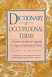 Dictionary of Occupational Terms: A Guide to the Special Language  Jargon of Hundreds of Careers