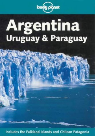 City Travel Guides Discounted  Books : Lonely Planet : Argentina, Uruguay and Paraguay
