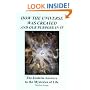 How the Universe was Created and Our Purpose In It