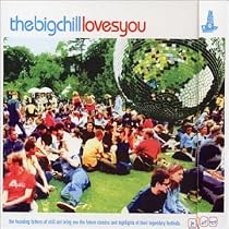 Big Chill Loves You