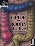 The RE/Search Guide to Bodily Fluids