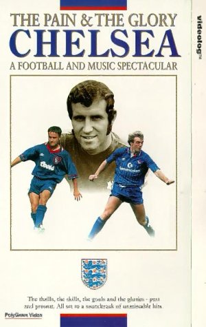 The Pain And The Glory - Chelsea [VHS] [1994]