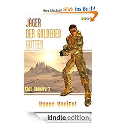 J�ger der goldenen G�tter - Band 3 (Cade Chandra)