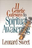 Eleven Genetic Gateways to Spiritual Awakening