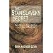 The Stanislavsky Secret: Not a System, Not a Method, But a Way of Thinking