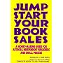 Jump Start Your Book Sales: A Money-Making Guide f&hellip by Marilyn Heimberg Ross