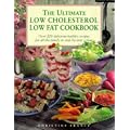 The Ultimate Low Cholesterol Low Fat Cookbook: Over 220 Healthy Recipes for Every Occaision