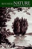 Rousseau, Nature, and the Problem of the Good Life Laurence D. Cooper
