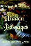 Hidden Passages: Tales to Honor the Crones