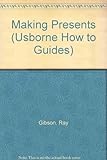 The Usbourne book of making presents