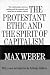 Protestant Ethic and the Spirit of Capitalism