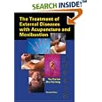 The Treatment of External Diseases with Acupuncture and Moxibustion by  Yan Cui-Lan; Zhu Yun-Long