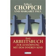 Das Arbeitsbuch. Zur Aussöhnung mit dem inneren Kind (Broschiert)