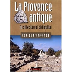La Provence antique, architecture et civilisation