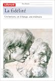 La Fidélité par Cécile Wajsbrot La Fidélité par Wajsbrot