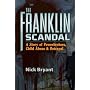 The Franklin Scandal: A Story of Powerbrokers, Child Abuse & Betrayal