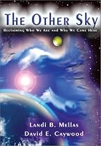 The Other Sky: Reclaiming Who We Are and Why We Came Here