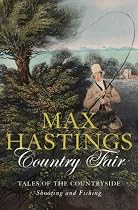 Country Fair: Tales of the Countryside, Shooting and Fishing