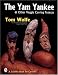 The Yam Yankee: & Other Veggie Carving Projects (Schiffer Book for Carvers)