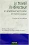 Le travail du directeur d'�tablissement social et m�dico-social