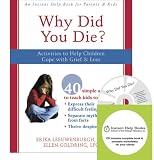 Why Did You Die?: Activities to Help Children Cope with Grief and Loss