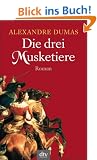 Die drei Musketiere: Roman