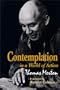 Contemplation World Action: Second Edition, Restored and Corrected (Gethsemani Studies in Psychological and Religious Anthropolo)
