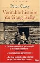 La Véritable Histoire du gang Kelly (French Edition)