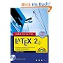 Jetzt lerne ich LaTeX . Komplettes Starterkit f�r den einfachen Einstieg in das Satzsystem