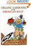 Organic Gardening in the American West: Raising Vegetables in a Short, Dry, Growing Season