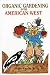 Book Organic Gardening in the American West: Raising Vegetables in a Short, Dry, Growing Season