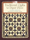 Traditional Quilts to Paper Piece: 14 Small Projects (That Patchwork Place)